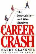 Career Crash”, by Barry Glassner, Simon & Schuster, New York, New York, 1994. 